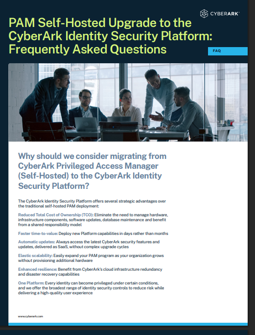 PAM Self-Hosted Upgrade to the CyberArk Identity Security Platform Frequently Asked Questions